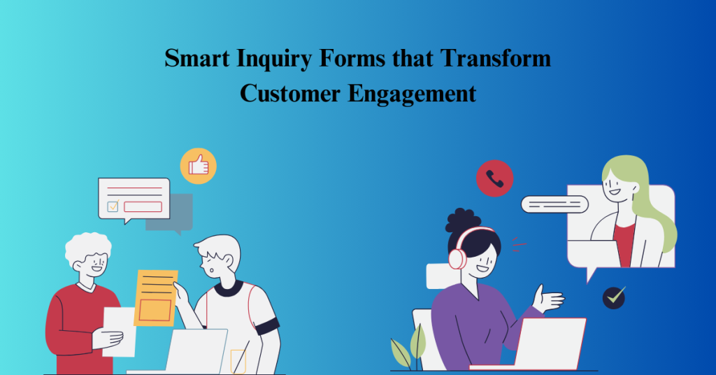 Smart Inquiry Forms that Transform Customer Engagement: The CatalogX Edge